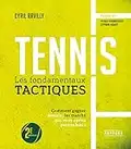 TENNIS - LES FONDAMENTAUX TACTIQUES - Nouvelle édition