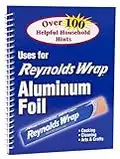 Reynolds Wrap Aluminum Foil: Over 100 Helpful Household HInts