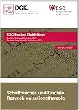 Schrittmacher- und kardiale Resynchronisationstherapie: Version 2021 (ESC/DGK Pocket-Leitlinien)