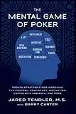 The Mental Game of Poker: Proven Strategies For Improving Tilt Control, Confidence, Motivation, Coping with Variance, and More (The Mental Game of Poker Series Book 1) (English Edition)