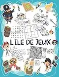 L'ile de Jeux: Mon grand livre de jeux pour enfant dès 5 ans: Mots mêlés, Trouve les différences, Dessins point par point, Sudoku, Jeux de labyrinthe...