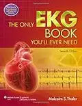 The Only EKG Book You'll Ever Need