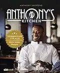 Anthony's Kitchen: Sterneküche für alle. Meine besten Rezepte (German Edition)