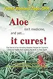 Aloe Isn't Medicine and Yet... It Cures!