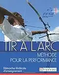 Tir à l'arc - Méthode pour la performance