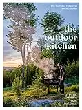 The Outdoor Kitchen: Live-Fire Cooking from the Grill [A Cookbook]