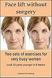 Face lift without surgery : Two sets of exercises for very busy women