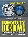 Identity Lockdown: Your Step By Step Guide to Identity Theft Protection