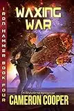 Waxing War (Iron Hammer Book 4)