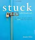 Stuck: The Places We Get Stuck & the God Who Sets Us Free