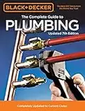 Black & Decker The Complete Guide to Plumbing Updated 7th Edition: Completely Updated to Current Codes (Black & Decker Complete Guide)