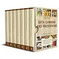 Water Bath Canning and Preserving Cookbook for Beginners | 7 IN 1: Affordable Meat and Vegetable Jar Recipes to Water Bath and Pressure Canning to Build ... Prepper’s Pantry with Granma’s Tips