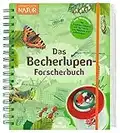 Expedition Natur. Das Becherlupen-Forscherbuch: Aktiv die Natur entdecken!