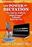 The Power of Dictation (Empowering Productivity Book 1)