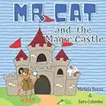 MR CAT AND THE MAGIC CASTLE: Imparare l'inglese con lo Storytelling per bambini della scuola primaria