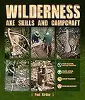 Wilderness Axe Skills and Campcraft