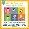 Why Is Everyone Wearing a Mask? / Por Que Todo Mundo Está Usando Máscara?: Bilingual Book English-Portuguese (English Edition)