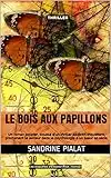 Le bois aux papillons: Un roman policier, doublé d'un thriller addictif, inquiétant, promenant le lecteur dans la psychologie d'un tueur en série. (Les enquêtes d'Eleanor Rise t. 2)