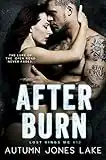 After Burn: (Lost Kings MC #10)