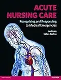 Acute Nursing Care: Recognising and Responding to Medical Emergencies