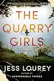 The Quarry Girls: A Thriller