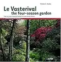 Le Vasterival. The four season garden (ed anglaise)