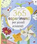 365 esperimenti per piccoli scienziati. Ediz. illustrata