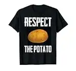 Respect The Potato Funny Root Vegetable Potatoes T-Shirt