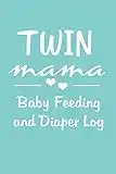 Twin Mama Baby Feeding and Diaper Log: Twins Baby Daily Journal