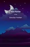 Meal planner with Exercise tracker: 1 year undated. Be Fit & Live Healthy. Set your weight and body measurement goals. Measure progress. Includes Exercise tracker & Calorie cheat sheet. 5.5’ x 8.5’ (Night sky moon cover).