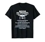 "Bevor Du Fragst" Lustiges Drohnen T-Shirt Drone Pilot