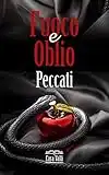 Fuoco e oblio: Peccati (Volume 7)