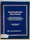 Ground-Source Heat Pumps - Design of Geothermal Systems for Commercial and Institutional Buildings