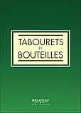 Tabourets et bouteilles