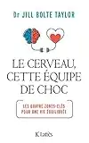 Le cerveau, cette équipe de choc : Les quatre zones-clés pour une vie équilibrée (Essais et documents)