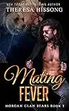 Mating Fever (Morgan Clan Bears, Book 3)