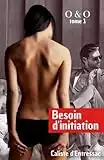 Besoin d’initiation - romance érotique pour adulte: Les premiers pas en amour d’une jeune femme douée… et sensuelle...