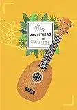 Mis Partituras de Ukulele: Libro para apuntar los acordes de Ukulele (140 páginas) - 7 x 10 in - Cuaderno de música para Ukelele (acordes de ukelele, ... - Perfecto para aprender, escribir y estudiar