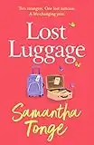 Lost Luggage: The BRAND NEW perfect uplifting, feel-good read from Samantha Tonge, author of Under One Roof