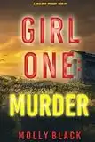 Girl One: Murder (A Maya Gray FBI Suspense Thriller—Book 1)