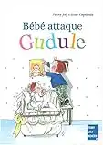 Bébé attaque Gudule: Un livre illustré pour les enfants de 3 à 8 ans