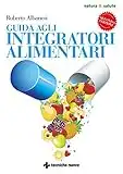 Guida agli integratori alimentari