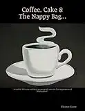 Coffee, Cake & The Nappy Bag...