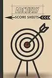 Archery Score Sheets: Score Pads For Archery Lovers & Players