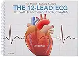 The 12-Lead ECG in Acute Coronary Syndromes