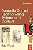 Domestic Central Heating Wiring Systems and Controls, 2nd ed