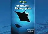 101 Tips for Underwater Photographers