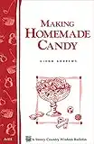 Making Homemade Candy: Storey's Country Wisdom Bulletin A-111 (Storey Country Wisdom Bulletin)