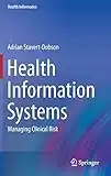 Health Information Systems: Managing Clinical Risk (Health Informatics)