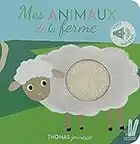 Mes animaux de la ferme. Sonore à toucher